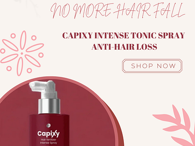 Capixy Brand Tonic Hair spray Advertising graphic design 3d ad animation app branding design graphic design illustration logo motion graphics ui