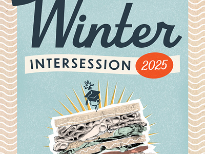 2025 Winter Intersession branding deli graphic design intersession sandwich theme winter