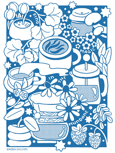 Find Magic in the Mundane coffee cute design digital illustration flowers garden illustration magic robin sheldon