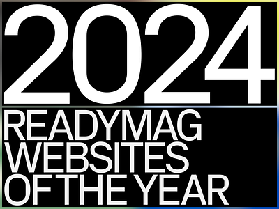 Readymag Websites of the Year 2024 2024 awards design event graphic design typography webdesign websites