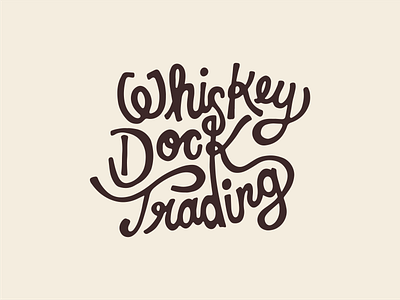 Whiskey Dock Trading Co Lettering Logo and Merch Graphic branding font graphic lettering logo merch ocean pnw surf vector