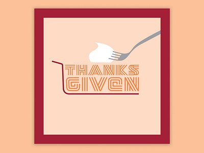Thanks Given Thanksgiving Card graphic design holiday holiday cards holidays illustration thanksgiving thanksgiving card vector