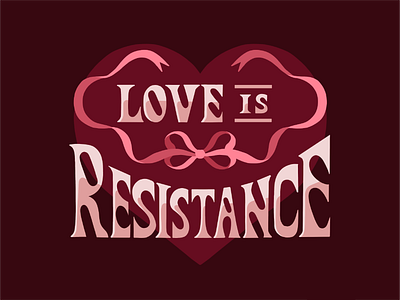 Love is Resistance hand lettering handletter illustration typography