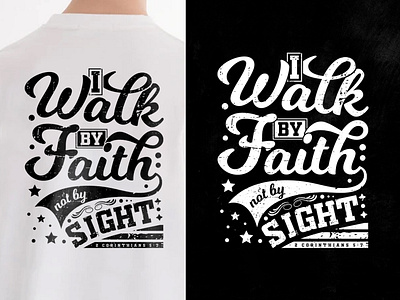 Creative Typography T-Shirt design | I walk by Faith tee 3d mockup clothing creative shirt design design faith shirt design graphic design i walk by faith not by sight i walk by faith shirt logo merchandise graphic design shirt design shirts t shirt t shirt design t shirt logo tee design tees tshirts typography typography t shirt design