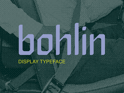 Bohlin Display – Typeface display typeface typeface design web design web development