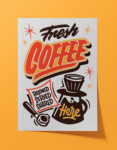 FRESH COFFEE SERVED HERE - Print for THT advertising coffee design drawing graphic design handdrawn handlettering handmade illustration lettering paint poster print retro sign signage signpainter type typography vintage