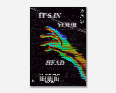 It's In Your Head | Poster 045 design digital glitch graphic design grunge hand noise poster