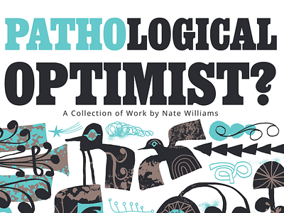 Book: "Pathological Optimist?" by Nate Williams art artbook book handdrawn illustration nate williams