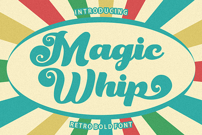 Magic Whip – Retro Script Bold Font advertising aesthetics bold script bold style brand classic script creative design fashion graphic design groovy headline illustration logo nostalgia poster retro retro typography script font vintage web design