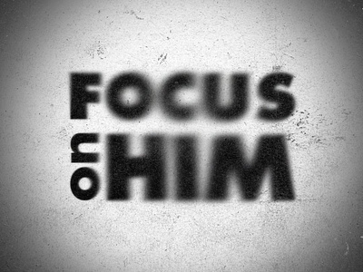 Focus - 2023 graphic graphic design religious typography