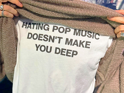 Hating Pop Music Doesn't Make You Deep Shirt design illustration