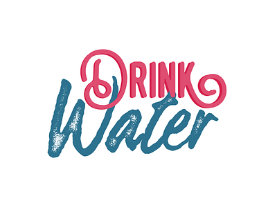 Reminder: Drink Water branding design fonts illustration inspire lettering quote type typography ui