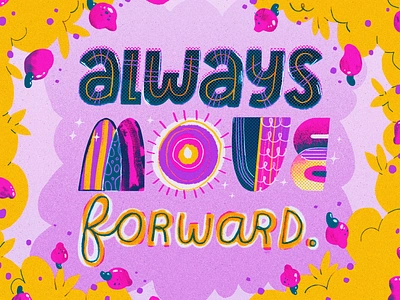 Always Move Forward artwork font illustration lettering quote type type design typography