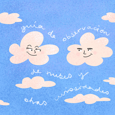 Guide to cloud watching and other curiosities ana laya clouds editorial illustration ilustración nubes procreate