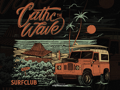 Catch The Wave beach beachlife digitalillustration handdrawn holidays illustration landrover landroverlife ocean roadtrip summer surf surfclub tshirt design vintage vintage design