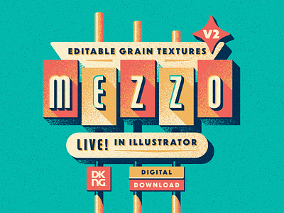 Mezzo 2 is Here. adobe dan kuhlken design dither dkng dkng studios editable grain illustration illustrator mezzo mezzotint motel nathan goldman sign texture vector