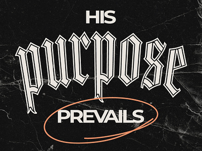 His Purpose Prevails bible bible verse christian church design graphic design grunge quote typography verse