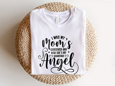 Mom's Love t-shirt design apparel caregiver clothing design fashion guardian angel heartfelt inspirational loss love memorial memory mom quotes t shirt design tee teeshirt tribute tshirt typography