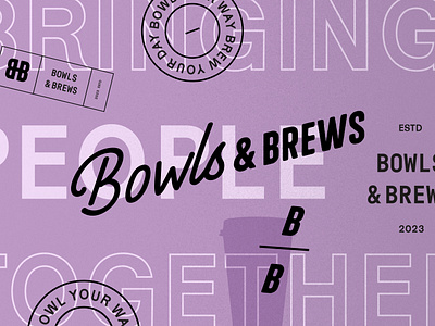 Bowls & Brews Branding and Packaging Design - Coffee 3d animation branding coffee coffee branding coffee packaging coffee shop design emblem graphic design illustration label logo logo design logotype motion graphics packaging packaging design tea ui