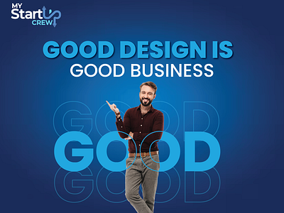 Good Design is Good Business branding design good design is good business graphic design illustration logo my startup crew typography ui ux vector web design