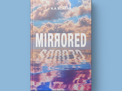 Mirrored Clouds book bookdesign booklayoutdesign cover coverdesign graphicdesign layoutdesign photoshop