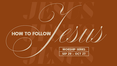 Sermon Series Design | How to Follow Jesus sermon series design