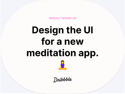 Design the UI for a New Meditation App 🧘‍♀️ app ui community design dribbble dribbbleweeklywarmup meditation meditation app meditation app ui prompt ui weekly warm up