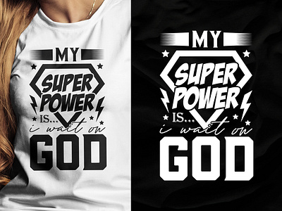 My Superpower: Faith in God t-shirt design ✨ believe in god clothing design faith faithfashion faithful fashion faithstyle god god is my superpower godisgood graphic design inspirationaltees logo merchandise graphic design super power t shirt t shirt design trustingod typography wearyourfaith