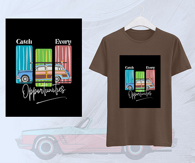 Catch Every Opportunities T Shirt Design advertising color graphic design motivational mug outfit design tshirt tshirt design unisex vintage vintage car wallposter wear