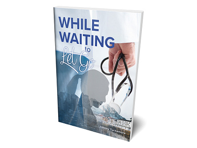 While Waiting to Let Go book cover fiction graphic design love story medical perfect bound soft cover