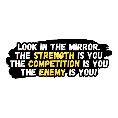 STRENGTH, COMPETITION, ENEMY IS YOU! competition design graphic design innerbattle inspiration mindset motivationaldesign overcome personalgrowth selfempowerment selfmotivation strength typography