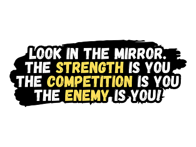 STRENGTH, COMPETITION, ENEMY IS YOU! competition design graphic design innerbattle inspiration mindset motivationaldesign overcome personalgrowth selfempowerment selfmotivation strength typography