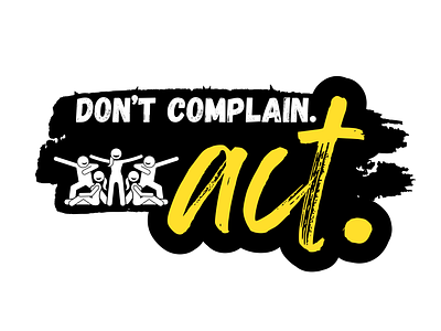 Don't Complain. Act actionoverwords bolddesign creativeinspiration design designforchange empowerment encouragement graphic design hardwork hustle inspiration lifeadvice mindsetshift motivation positivemindset positivethinking proactive typography typographydesign visualmotivation