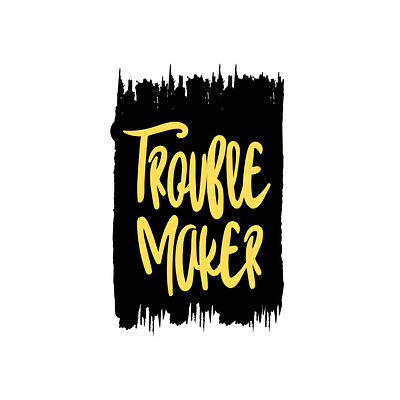 Trouble Maker adventure artplay boldtypography creativeexpression creativerebellion design funart graphic design hardwork hustle mischief playfuldesign troublemaker typography vibrantcolors whimsicalillustration