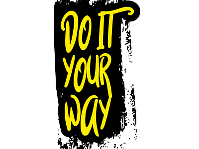 Do It Your Way artisticjourney colorfuldesign creativefreedom creativity design designinspo doityourway graphic design hardwork hustle individuality inspiration motivation personalchoice selfexpression typography uniquepath vibrantdesign visualart