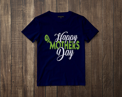 HAPPY MOTHERS DAY T-SHIRT DESIGN happy mothers day t shirt mother day design mothers day t shirt mothers day t shirt design mothers day t shirt mothers t shirt shirt design t shirt design