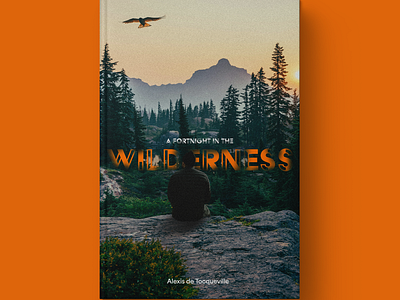 A FORTNIGHT IN THE WILDERNESS book bookcover bookcoverdesign booklayout cover coverdesign graphic graphicdesign