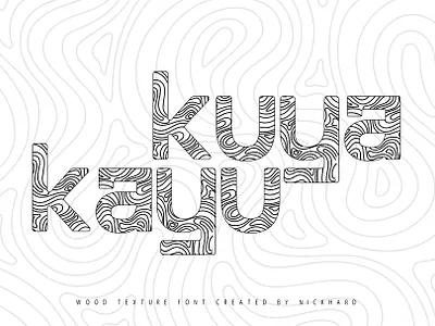 KUYA KAYU FONT 3d app art branding design font fonts graphic design illustration letter lettering logo pattern texture typography ui ux vector web font wood