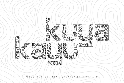 KUYA KAYU FONT 3d app art branding design font fonts graphic design illustration letter lettering logo pattern texture typography ui ux vector web font wood