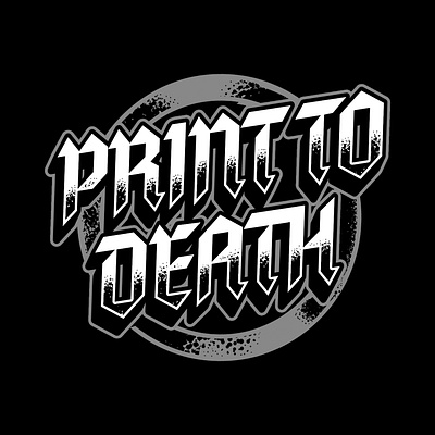 Print To Death ai apparel branding design graphic design illustration logo music print printtodeath screen printing vector