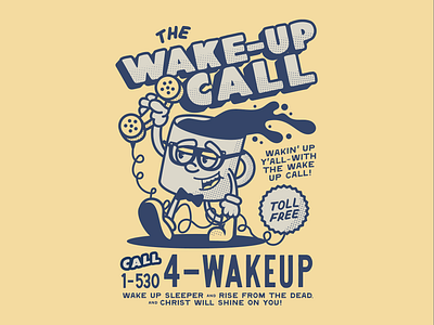 Wake Up Call Shirt Design coffee mascot merch mug phone seedbed tshirt design wake up call wake up o sleeper