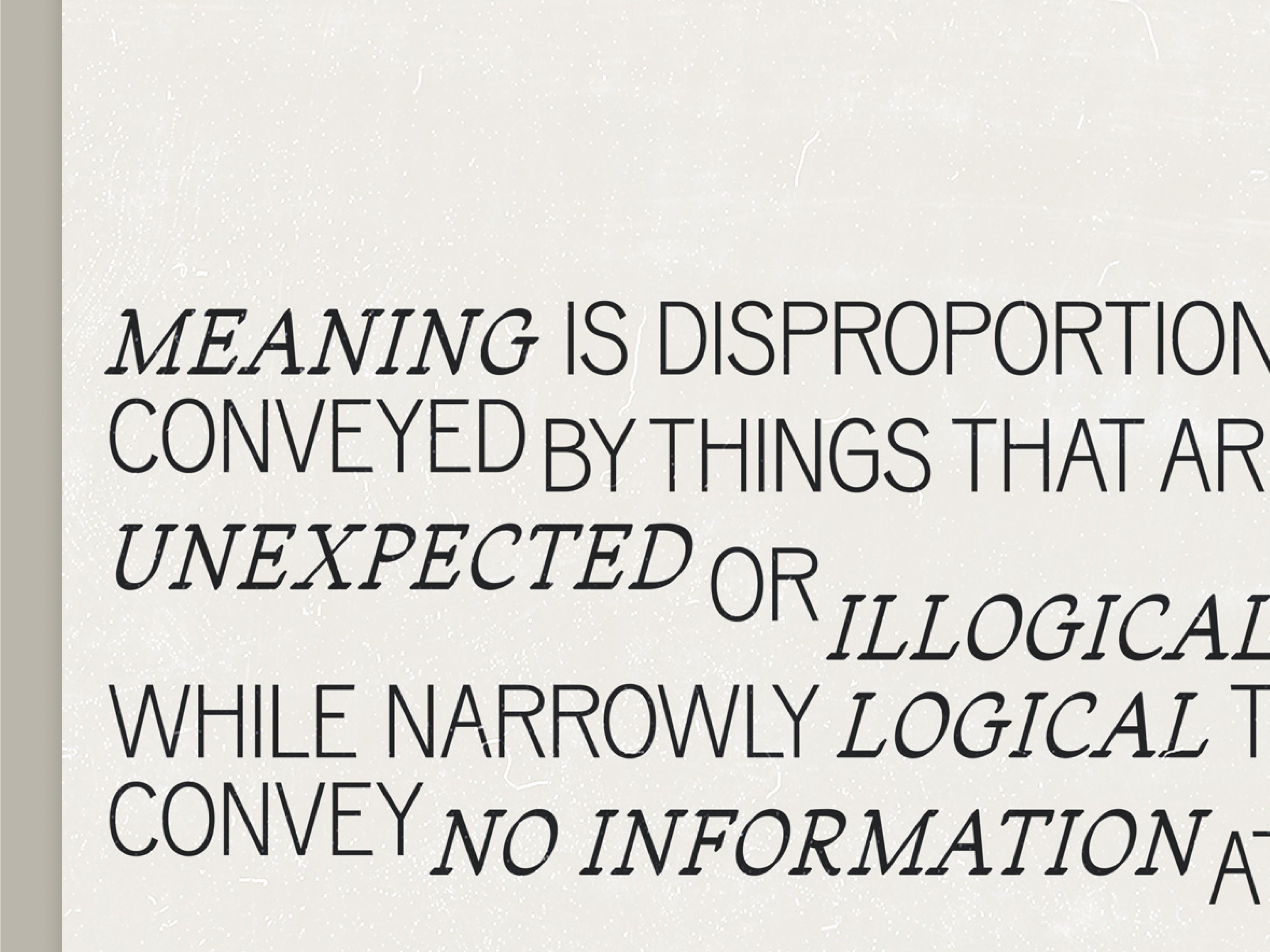 Meaning is disproportionately conveyed by things that unexpected graphic design poster quote texture typography