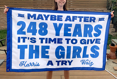 Maybe after 248 years it's time to give the girls a try america blue flag harris politics president walz