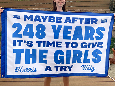 Maybe after 248 years it's time to give the girls a try america blue flag harris politics president walz