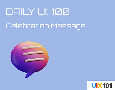 Daily UI: #100 | Celebration Message | #UIX101 100 celebration dailyui figma message mobile app ui design uix101 user experience user interface