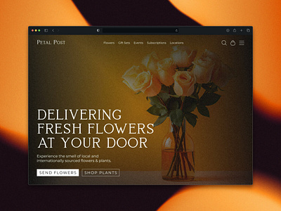 ✨Petal Post • Flower Shop/Florist • Home Page • Hero Section✨ brownboybillionare florist flower shop flower shop hero section flowers hero section petal post ui ux web design website