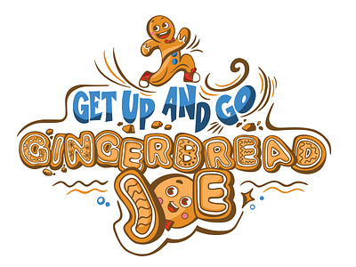 Get Up And Go Gingerbread Joe book book cover book title cartoon character childrens book christmas cookie fun gingerbread hand lettering holiday illustration joe lettering logo logo design logotype type whimsical