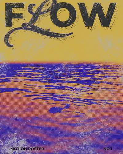 GOING WITH THE FLOW aesthetic animation design graphic design illustration motion graphics motion poster poster typography