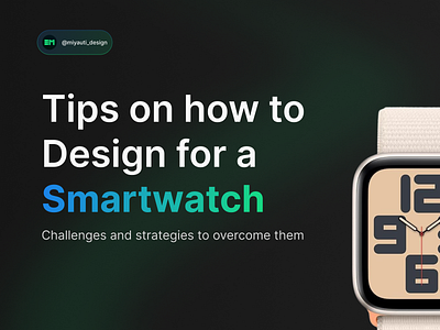 Designing for Smartwatches: Challenges and Strategies 3d animation branding digital wacth graphic design logo motion graphics smartwatch smartwatchdesign ui ux wearabletech webdesign