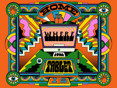 Home is where... colorful design graphic design illustration lettering pop art psychedelic retro surrealism typography vector vintage